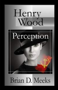 henry-wood-perception-by-brian-d-meeks