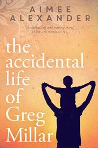 the-accidental-life-of-greg-millar-by-aimee-alexander