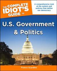 the-complete-idiot-8217-s-guide-to-us-government-politics-by-franco-scardino